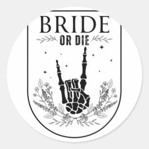 Bride Or Die Wedding Wedding Bachelorette Party Sp Classic Round Sticker