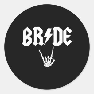 Bride Rock N Roll Gothic Halloween Chelorette Part Classic Round Sticker