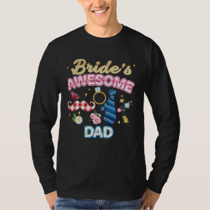 Bride s Awesome Dad Matching Family Happy Wedding  T-Shirt