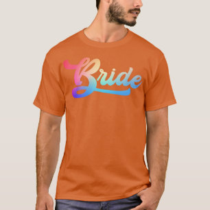 Bride s For Bachelorette Party Hen Party BRIDE TO T-Shirt