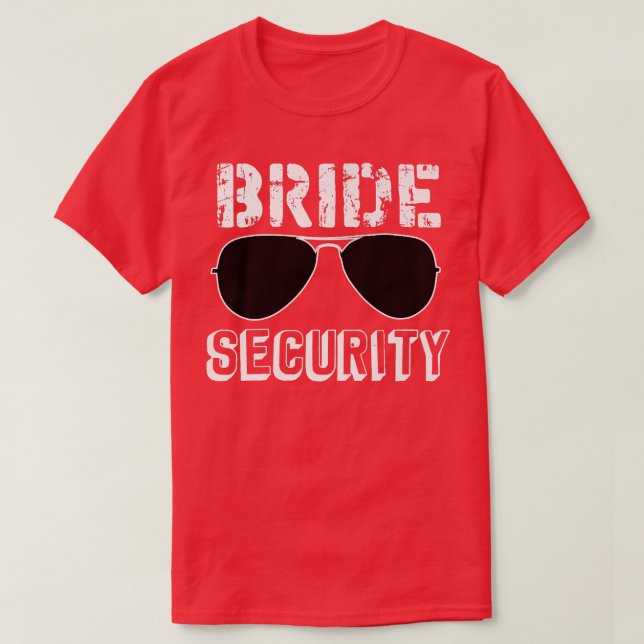 Bride Security Funny Engagement Cute Fun Bachelore T-Shirt (Design Front)