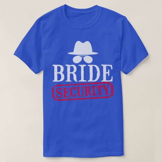 Bride Security Maid Of Honour Wedding Bachelorette T-Shirt (Design Front)