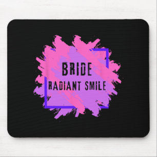Bride Smile Radiant I Bachelorette Party I Jga Mouse Pad