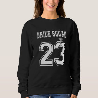 Bride Squad 2023 Bridal Party Bachelorette Team Gr Sweatshirt