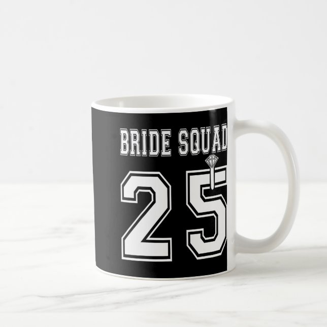 Bride Squad 2025 Bridal Party Bachelorette Team Gr Coffee Mug (Right)