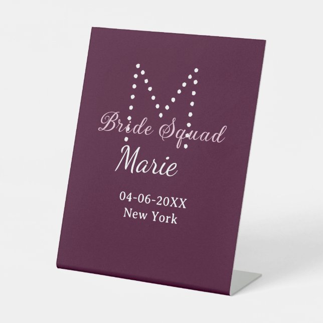 Bride squad add name monogram bridesmaid mauve  pedestal sign (Front)