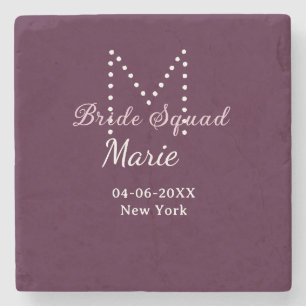 Bride squad add name monogram bridesmaid mauve stone coaster
