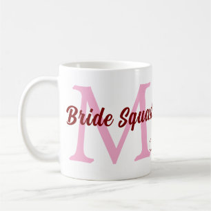Bride squad add name monogram bridesmaid pink date coffee mug