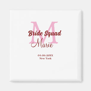 Bride squad add name monogram bridesmaid pink date magnet