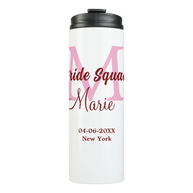 Bride squad add name monogram bridesmaid pink date thermal tumbler (Front)
