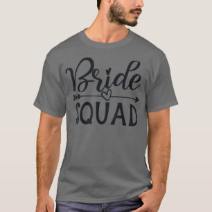 Bride Squad Arrow Wedding Party And Bachelorette P T-Shirt
