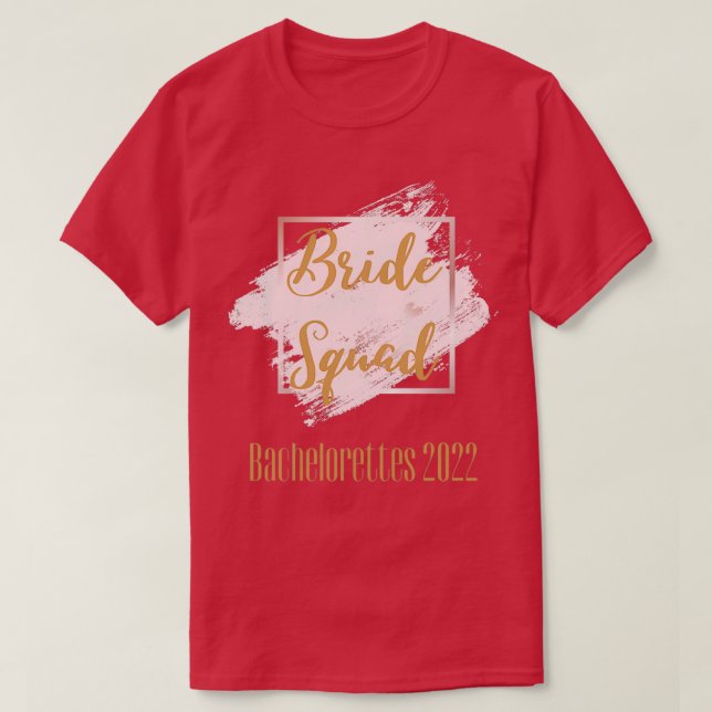 Bride Squad Bachelorette Party 2022 Celebration T-Shirt (Design Front)