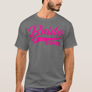 Bride Squad - Bridal Shower Party - Wedding 284 T-Shirt