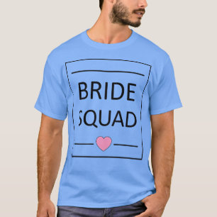 Bride Squad Bridal Shower Party Wedding T-Shirt