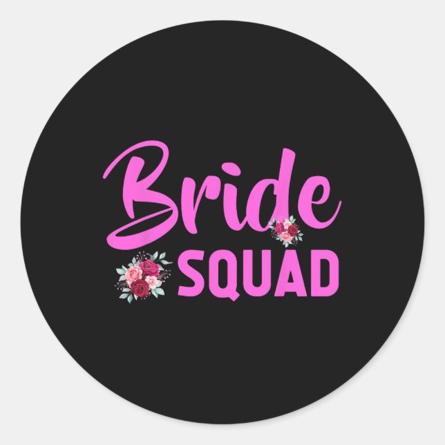 Bride Squad Design - Team Bride  Classic Round Sticker (Front)