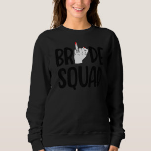 Bride Squad For Women Bachelorette Finger Ring Fi Sweatshirt