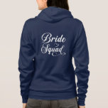 Bride Squad Hoodie<br><div class="desc">This hoodie is shown in navy with a Bride Squad print.
Customise this item or buy as is.
Licensed Image</div>