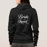 Bride Squad Hoodie<br><div class="desc">This hoodie is shown in black with a Bride Squad print.
Customise this item or buy as is.
Licensed Image</div>