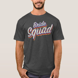 Bride Squad Matching Hens Bridesmaids Vintage Retr T-Shirt