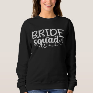 Bride Squad Women Wedding Party  1 Sweatshirt