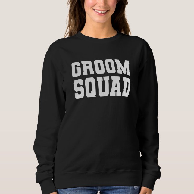 Bride Squat Groom Bachelor Party Sweatshirt (Front)