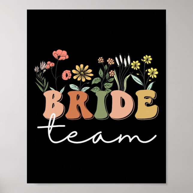 Bride Team Wedding Bride Wildflower Bachelorette P Poster (Front)