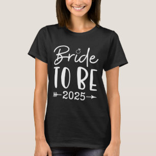 Bride To Be 2025 Bachelorette Party Bridal Party M T-Shirt