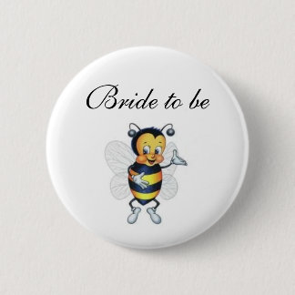 Bride to be 6 cm round badge