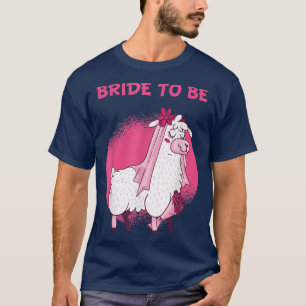 Bride To Be Alpaca Llama Wedding Hen Party T-Shirt