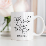 Bride to Be Black Modern Script Custom Wedding Coffee Mug<br><div class="desc">Modern and casual chic black calligraphy script "Bride to Be" women's bridal wedding coffee mug features custom text that can be personalised with the bride's first name. Makes a sweet gift the future Mrs!</div>