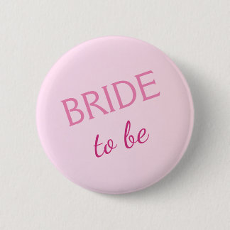 Bride To Be Button Pastel Pink