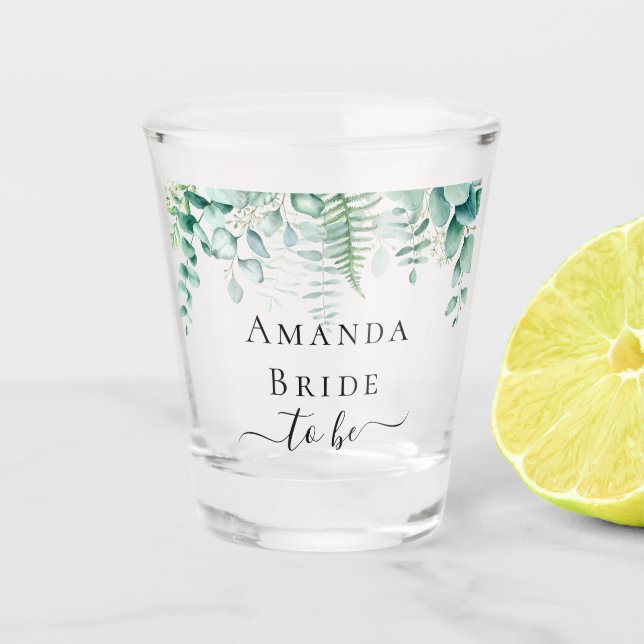 Bride to be eucalyptus greenery ferns woodland shot glass (Front)