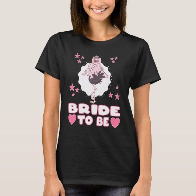 Bride To Be For Team Bride And The Future Wife T-Shirt (Front)