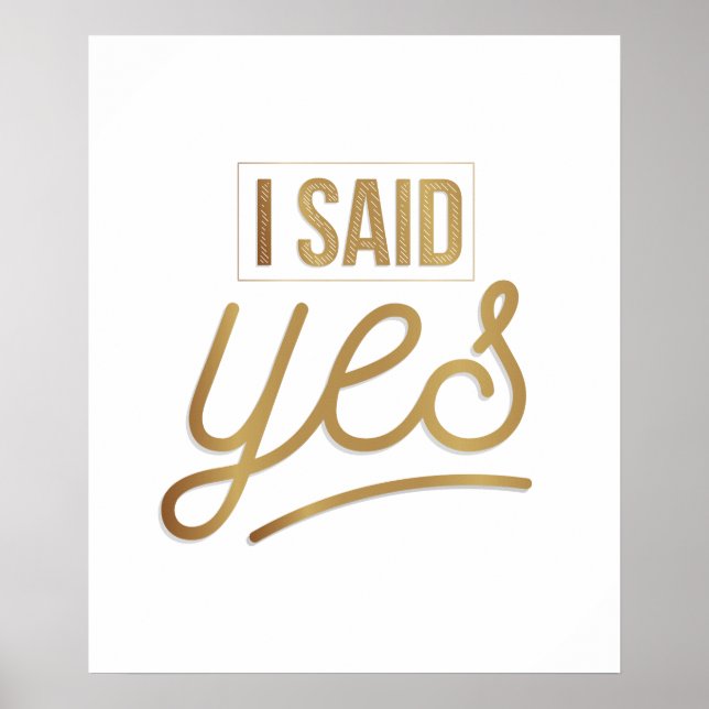 Bride To Be Gift - I Said Yes Gold Foil (faux) Poster (Front)