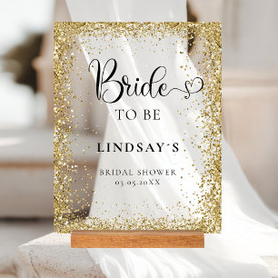 BRIDE TO BE! Gold Glitter Bridal Shower Acrylic Sign