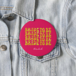Bride to Be Gold Glitter Text with Name, Pink 10 Cm Round Badge
