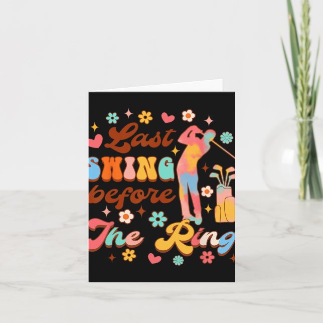 Bride To Be Golf Bachelorette Last Swing Before Th Card (Front)