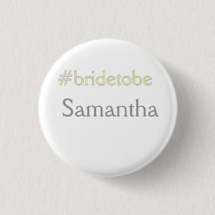 bride to be hashtag bachelorette party bridal show 3 cm round badge