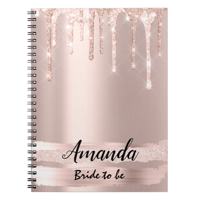Bride To Be Name Rose Pink Sweet 16th Drips Rose Notebook (Front)