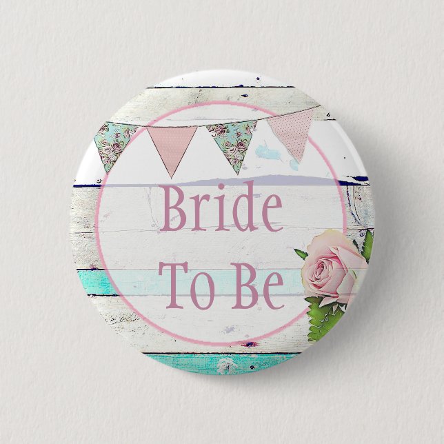 Bride to be Shabby Vintage Rustic Wedding Button (Front)