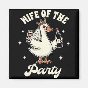 Bride To Be Silly Goose Wedding Drinking Wife Of T Magnet
