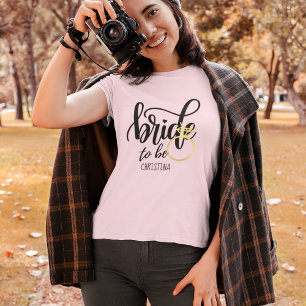 Bride to Be Wedding Bachelorette Bridal Shower T-Shirt