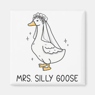 Bride To Be Wedding Silly Bride Goose Gettin' Loos Magnet