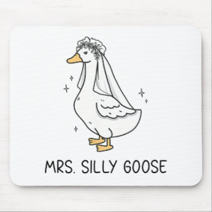 Bride To Be Wedding Silly Bride Goose Gettin' Loos Mouse Pad