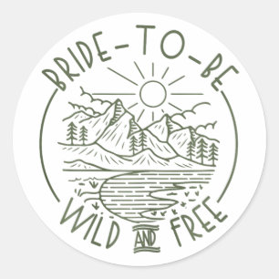Bride To Be Wild And Free Camping Bachelorette Par Classic Round Sticker