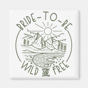 Bride To Be Wild And Free Camping Bachelorette Par Magnet