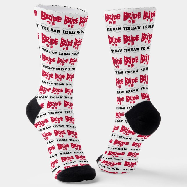 Bride To Be Yee Haw Bachelorette Party Socks (Angled)