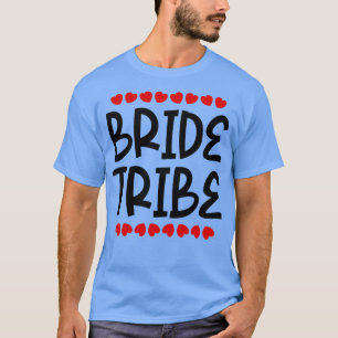Bride Tribe 1 T-Shirt