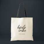 Bride Tribe | Bachelorette Bridesmaid Modern Tote Bag<br><div class="desc">Simple, modern and stylish "Bride Tribe" quote womens t-shirt with script font in black and white in a trendy style. The names can be personalised with names of your bridal party. You can use it for the bride, bridesmaids, flower girls, or Mother of the Bride. The coordinating accessories for team...</div>
