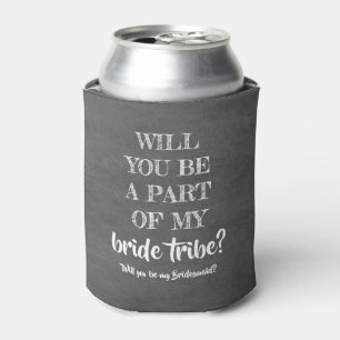 Bride Tribe - Funny Bridesmaid Proposal Can Cooler